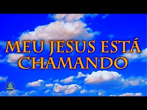 Hinário Adventista 510 - MEU JESUS ESTÁ CHAMANDO