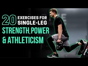 20 Exercises for Single-Leg Strength, Power, & Athleticism