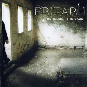 Epitaph - Remember The Daze