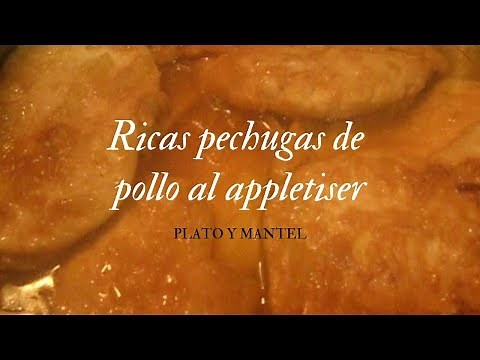 Pechuga de pollo al appletiser ( refresco de manzana).