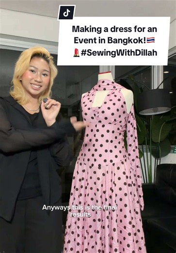 Making a Dress for an Event in Bangkok: Sewing With Dillah