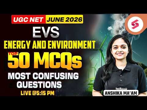 UGC NET EVS Paper 2 | Energy & Environment UGC NET MCQs | UGC NET Environmental Science By Anshika