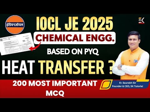 IOCL JE Chemical 2025 | HEAT TRANSFER के 200 Most Expected MCQ with Answers | SKTutorial | Part 04