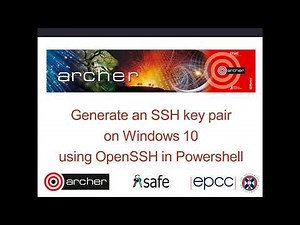 ARCHER SAFE User guide: 41 Generate an SSH Key pair in Windows10 powershell