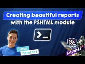 Creating beautiful reports with the PSHTML module - Jess Pomfret - PSConfEU 2024