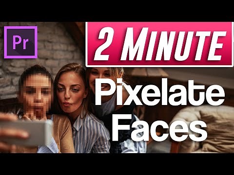 How to Pixelate Faces Tutorial | Premiere Pro CC