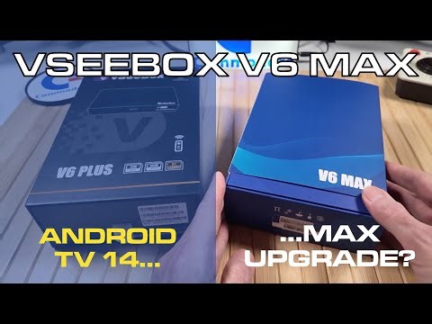 📺️ vSeeBox V6 Max: What's "MAX" versus the V6 Plus?