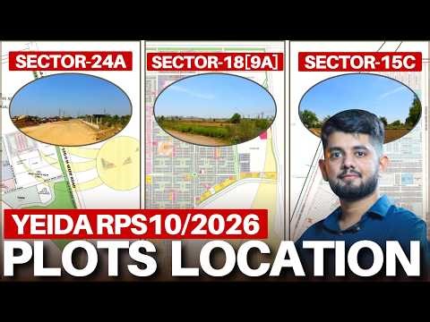 YEIDA RPS10 Plot Scheme Ground Location | Sectors 24A,18 & 15C