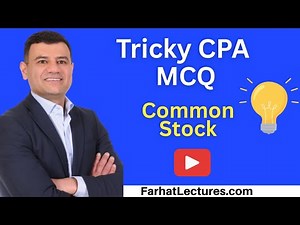 Common vs Preferred Stock FAR CPA Exam MCQ Explained