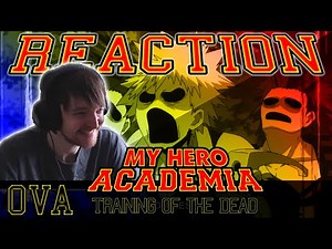 My Hero Academia: OVA 2 REACTION "TRAINING OF THE DEAD"