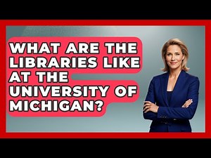 What Are The Libraries Like At The University Of Michigan? - The Midwest Guru
