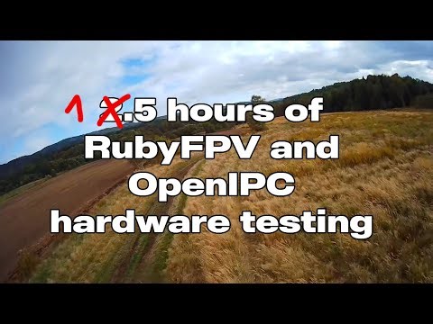 Testing RubyFPV and OpenIPC hardware for 1.5 hours