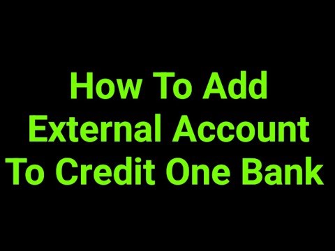 How To Add External Account To Credit One Bank