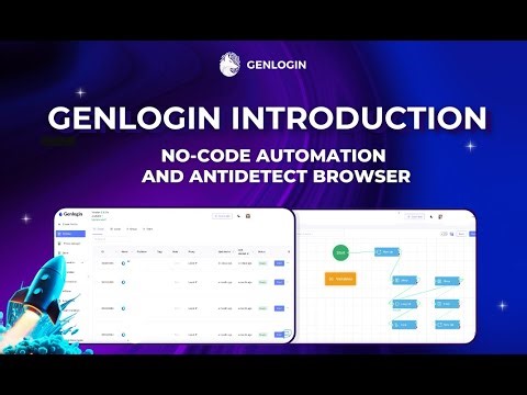 GENLOGIN INTRODUCTION | No-code Automation and Antidetect Browser