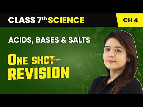 Acids, Bases and Salts - One Shot Revision | Class 7 Science Chapter 4 | CBSE 2024-25