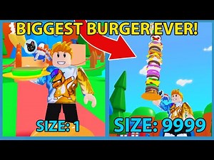 Making The Biggest Possible Burger In Roblox Cheeseburger Simulator!! *MAX SIZE*