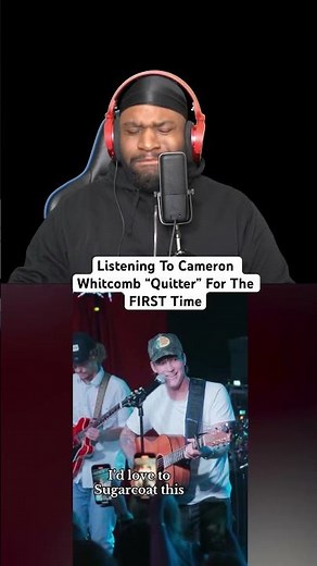 Listening To Cameron Whitcomb “Quitter” For The FIRST Time