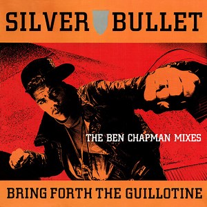 Silver Bullet - Bring Forth The Guillotine