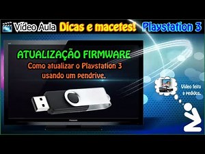 Como atualizar o Playstation 3 usando um pendrive.