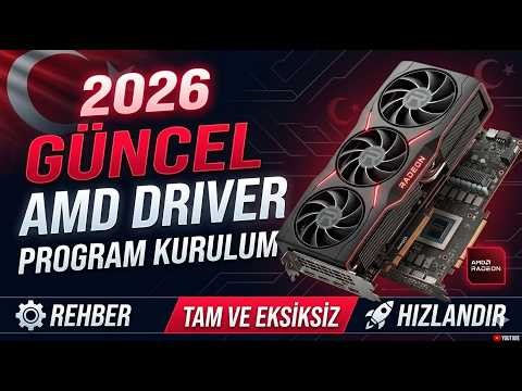 2026 AMD Driver Kurulumu 🚀 Ekran Kartı Güncelleme Nasıl Yapılır?