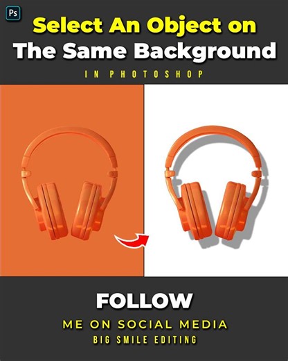 901K views · 10K reactions | How to select an object on the same background, and change a background color with shadow in adobe photoshop | Big Smile Editing | Facebook