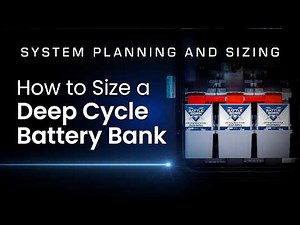 How to Size a Deep Cycle Battery Bank - System Planning and Sizing