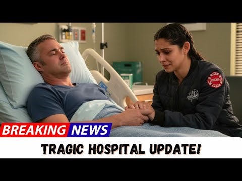 🚑 Kelly Severide in Hospital After DEVASTATING Chicago Fire Crash! FULL STORY HERE 🤯🔥