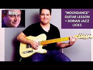 Van Morrison - Moondance Guitar Lesson + Dorian Jazz Licks