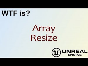 WTF Is? Array: Resize Node in Unreal Engine 4 ( UE4 )