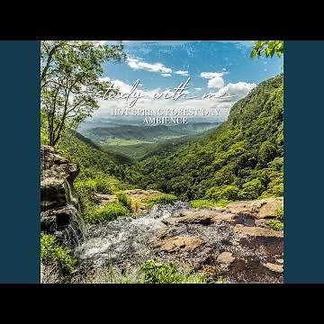 Hot Spring Forest Day Ambience, Pt. 9