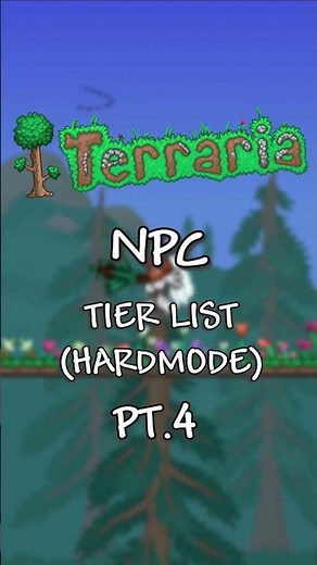 BEST TERRARIA NPC TIER LIST PART 4!