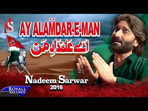 Nadeem Sarwar | Ay Alam Dar e Man | 2016