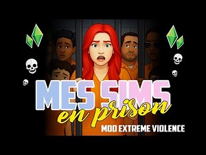 SIMS 4 | PRISON, BAGARRES, MEURTRES... Le mod Extreme Violence a tout cassé 😱