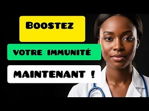 7 astuces simples pour renforcer votre système immunitaire naturellement