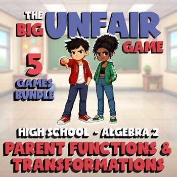 5 BIG UNFAIR Math Games - Parent Functions & Transformations - Algebra 2 No Prep