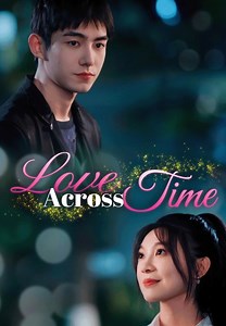 Love Across Time | Full Series | Short Drama English