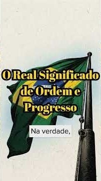 O Real Significado de Ordem e Progresso #ensinofundamental #história #história8ano #curiosidades