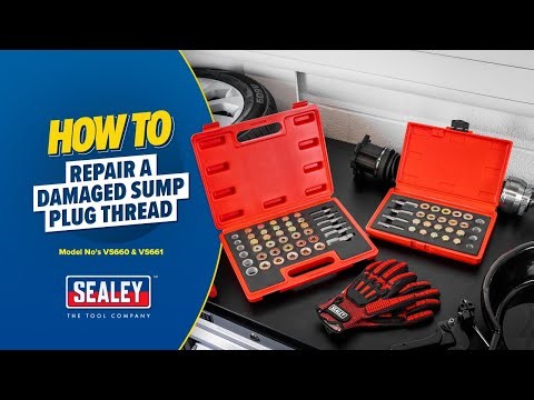 How to Repair a Damaged Sump Plug Thread | SEALEY VS660 & VS661 Drain Plug Repair Kits