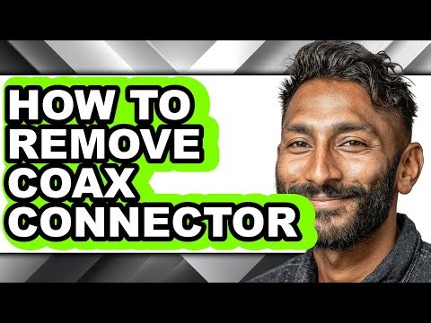 How to Remove Coax Connector (updated)