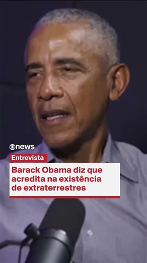 Barack Obama diz que acredita em extraterrestres