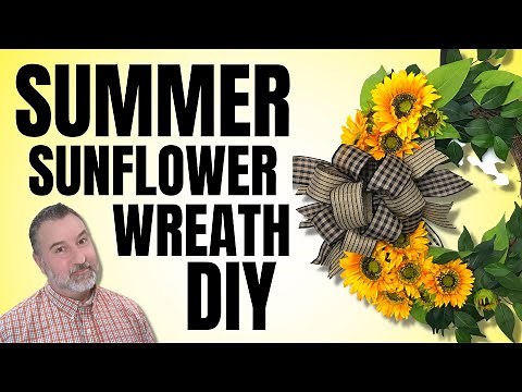 How To Make A Grapevine Sunflower Wreath - Perfect Wreath For Spring And Summer - Wreath DIY