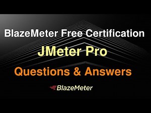 Blazemeter JMeter Pro Free Certification - Questions and Answers