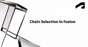 Fusion for Manufacturing - Chain selection in Fusion | Autodesk