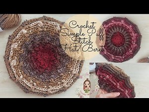 Crochet Simple Puff Stitch Hat/Beret