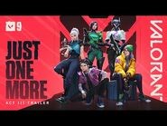 JUST. ONE. MORE -- Episode 9- Act lll Trailer - VALORANT