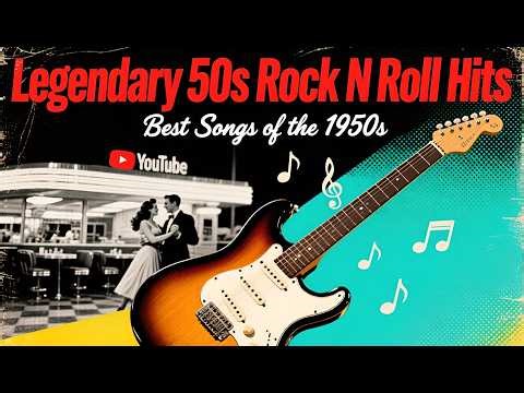 Legendary 50s Rock N Roll Hits | Best Songs of the 1950s | Classic Rock 50s–80s
