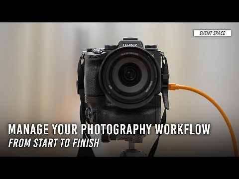 Manage Your Entire Photography Workflow, From Start to Finish | B&H Event Space