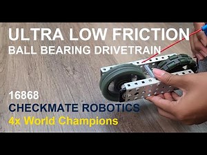 Ultra Low Friction Ball Bearing Drivetrain by 16868 Checkmate Robotics | VEX Robotics VRC Spin Up