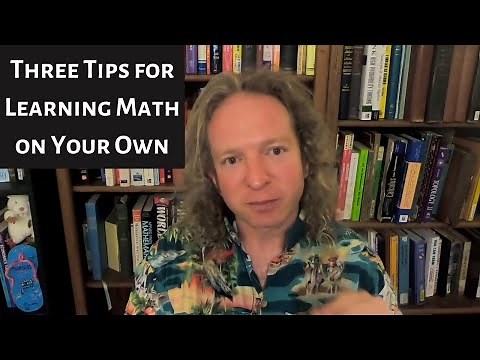 Three Tips For Learning Math on Your Own