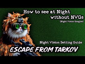 How to see at Night without night vision goggles (NVG) - Escape from Tarkov